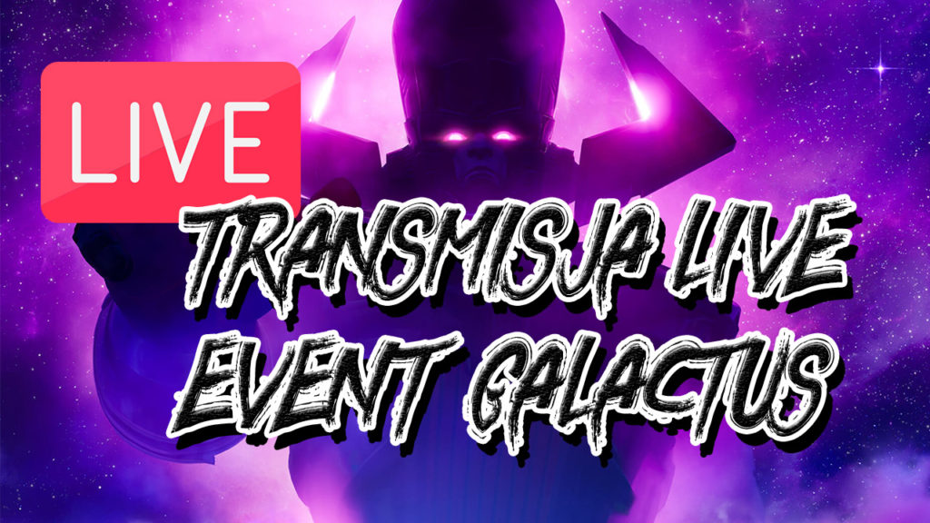 tRANSMISJA LIVE NA ŻYWO FORTNITE S4 GALACTUS EVENT