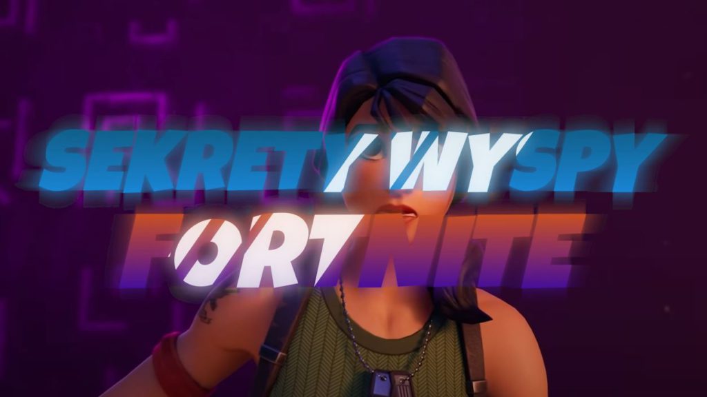 SEKRETY WYSPY FORTNITE