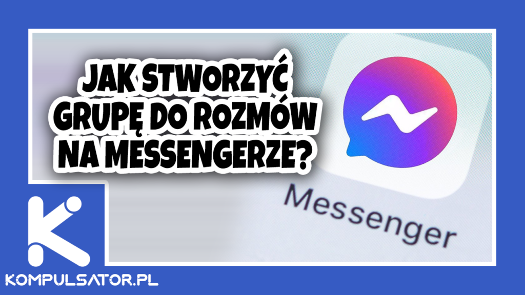 jak-stworzyć-grupę-do-rozmów-na-messengerze